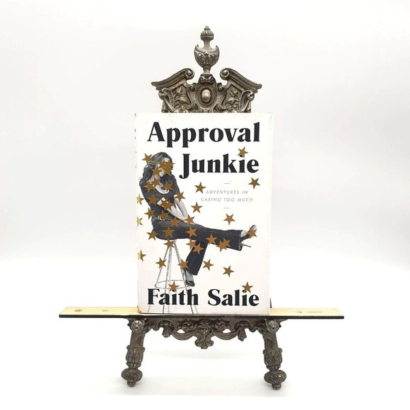 Approval Junkie: Adventures in Caring Too Much by Salie, Faith - Picture 1 of 3